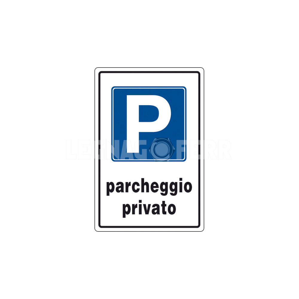 Cartello P – Parcheggio Privato D&B Verona 1 cartello P parcheggio privato legnagoferr