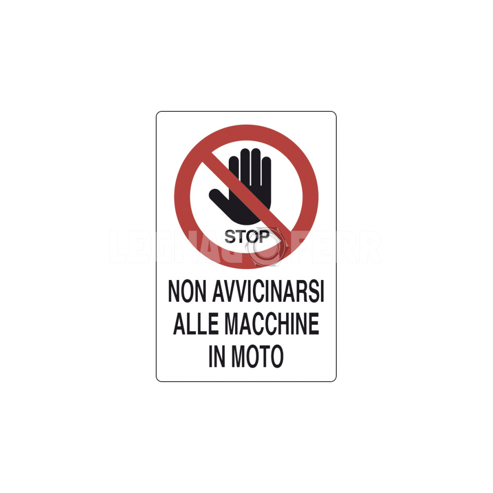 Cartello Non Avvicinarsi alle Macchine in Moto D&B Verona 1 cartello non avvicinarsi legnagoferr