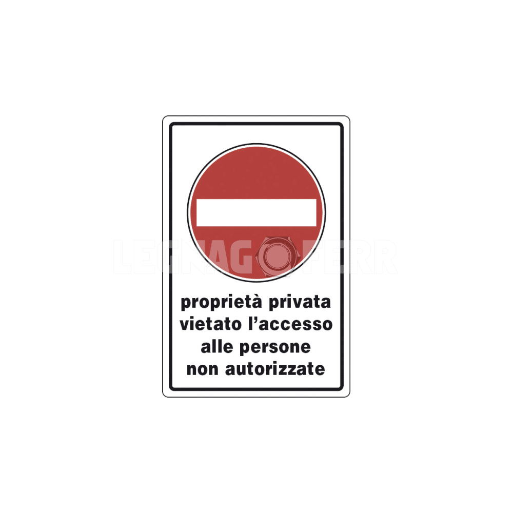 Cartello Proprietà Privata – Vietato l’Accesso alle Persone non Autorizzate D&B Verona 1 cartello proprieta privata legnagoferr