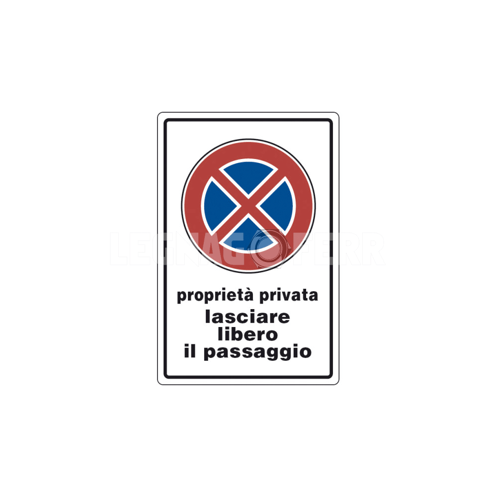 Cartello Proprietà Privata Lasciare Libero il Passaggio D&B Verona 1 cartello proprietà privatà legnagoferr