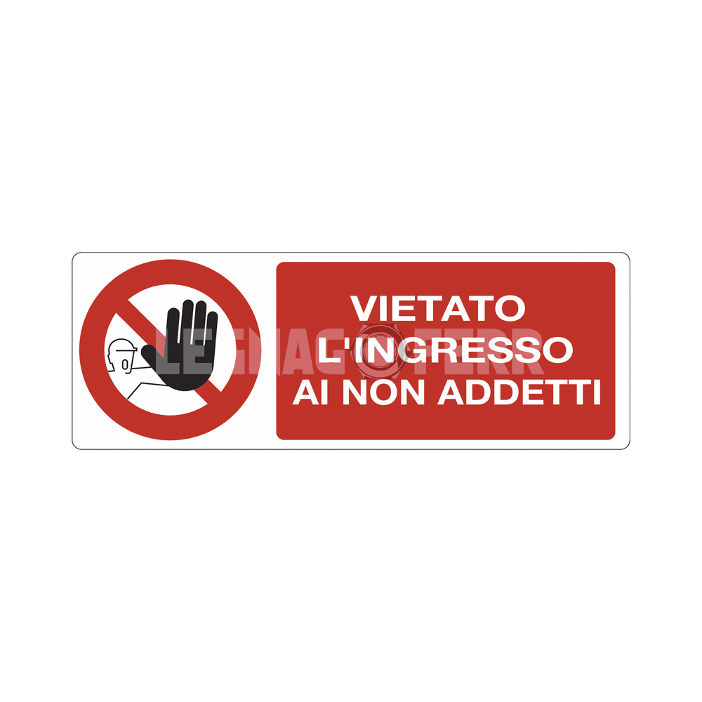 Cartello Vietato l’Ingresso ai non Addetti D&B Verona 1 cartello vietato ingresso legnagoferr
