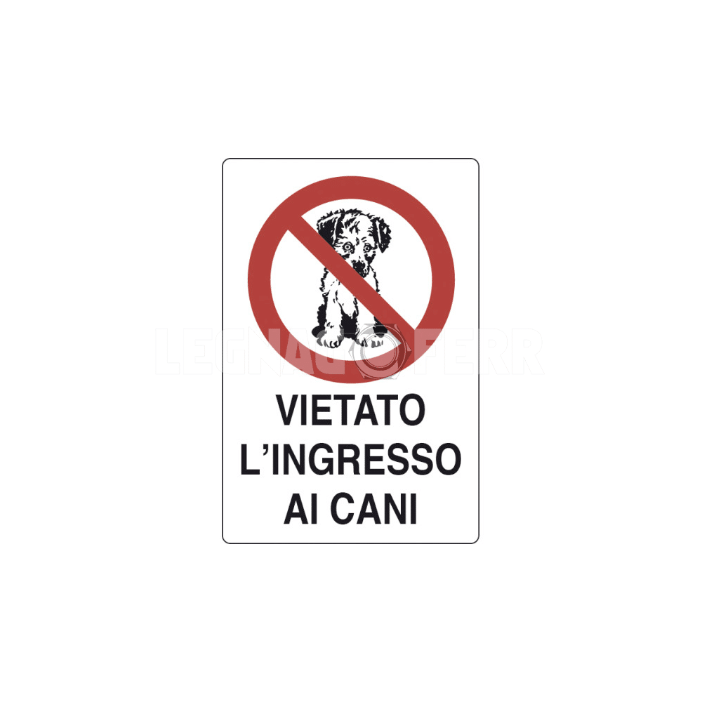 Cartello Vietato l’Ingresso ai Cani D&B Verona 1 cartello vietato l'ingresso legnagoferr