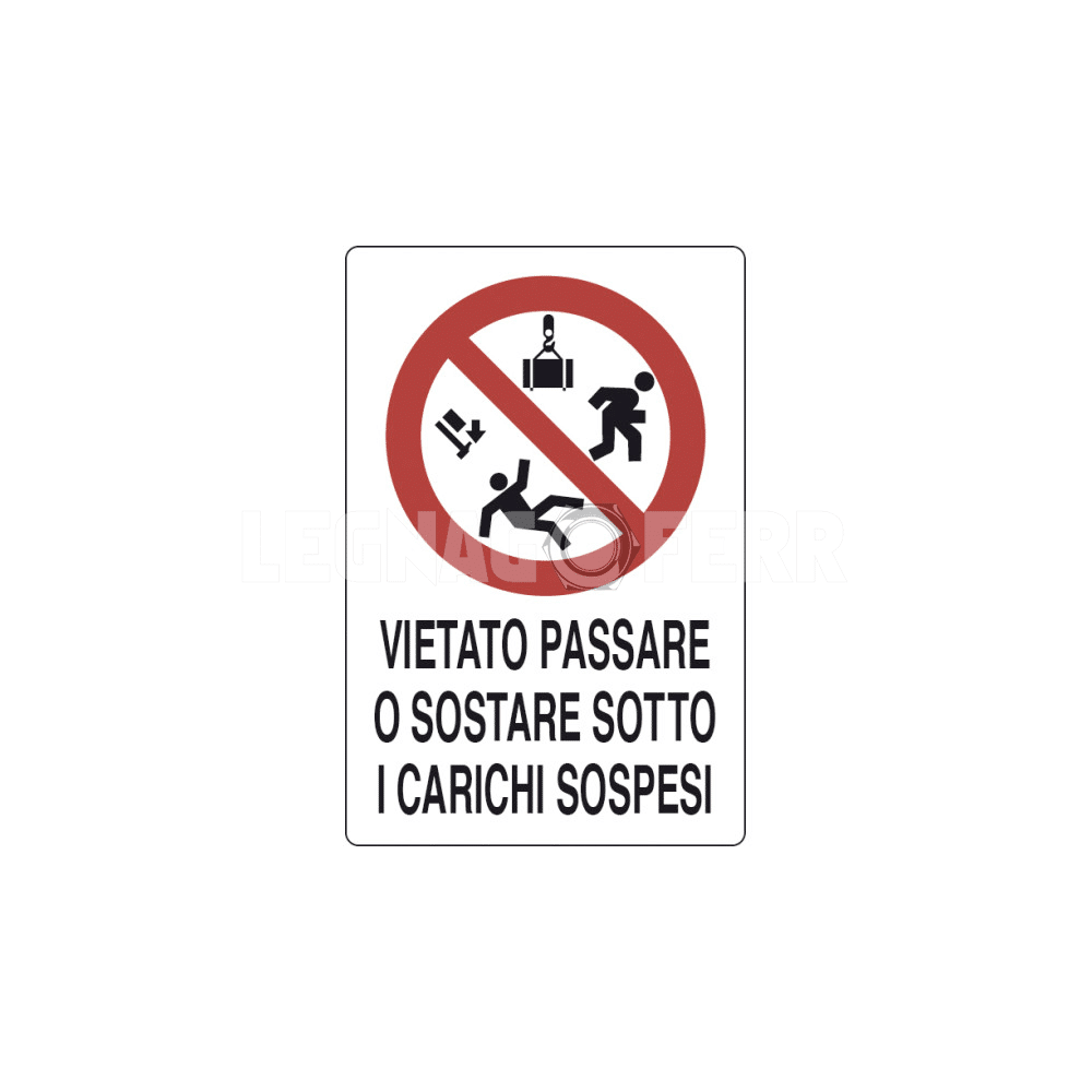 Cartello Vietato Passare o Sostare Sotto i Carichi Sospesi D&B Verona 1 cartello vietato passare legnagoferr